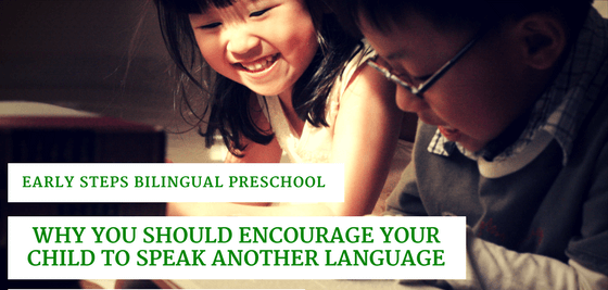 Why You Should Encourage Your Child to Speak another Language